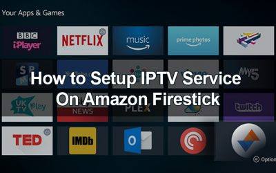 How to Setup IPTV Service On Amazon Firestick